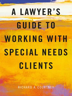 cover image of A Lawyer's Guide to Working with Special Needs Clients